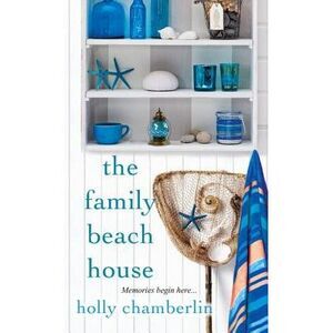 The Family Beach House -- Holly Chamberlin